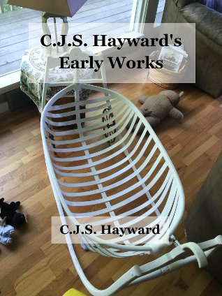 The cover for C.J.S. Hayward's Early Works.