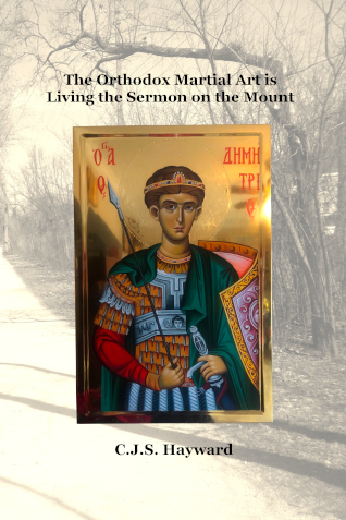 The cover for The Orthodox Martial Art is Living the Sermon on the Mount.