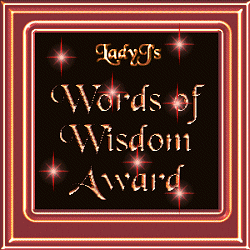LadyJ's Words of Wisdom Award