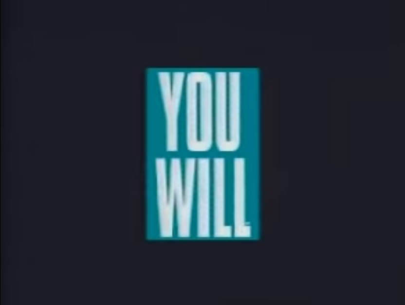 YOU WILL